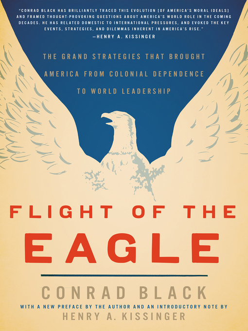 Title details for Flight of the Eagle by Conrad Black - Available